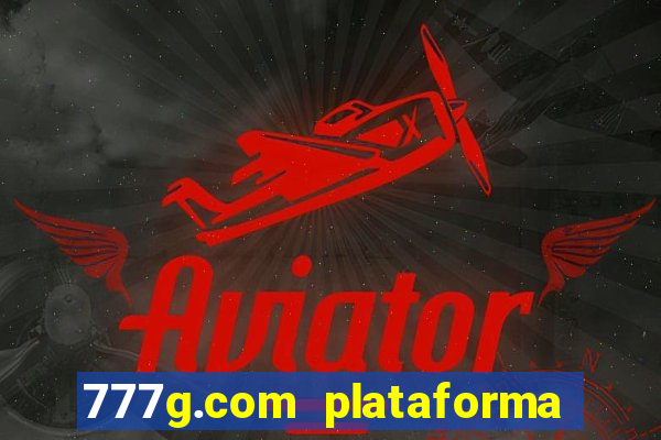 777g.com plataforma de jogos